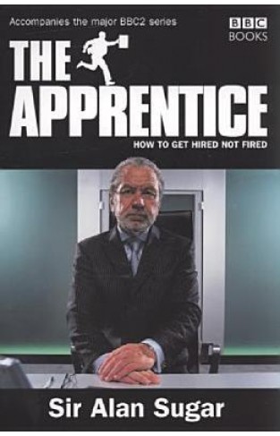 The Apprentice - How to Get Hired Not Fired